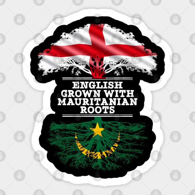 English Grown With Mauritanian Roots - Gift for Mauritanian With Roots From Mauritania Sticker by Country Flags